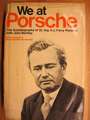 We at PORSCHE - The Autobiography of Dr. Ing.h.c. FERRY PORSCHE with John Bentley